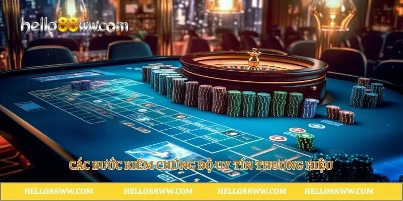 Các bước kiểm chứng độ uy tín thương hiệu