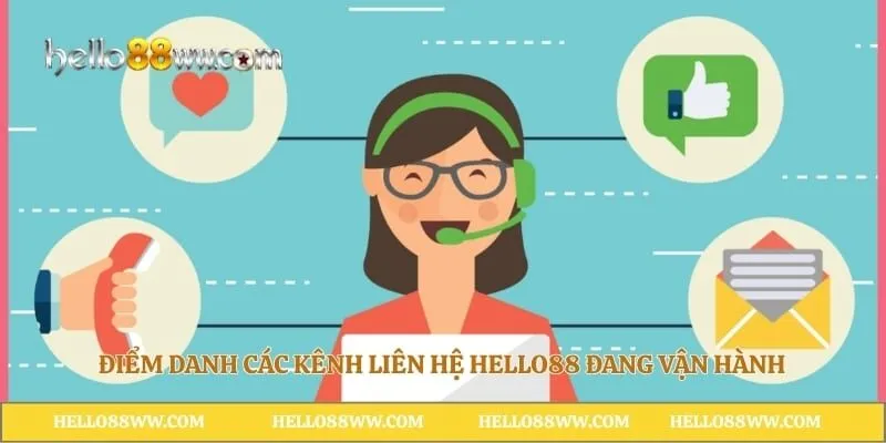 Điểm danh các kênh liên hệ Hello88 đang vận hành 