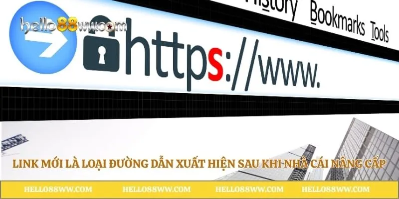 Link mới là loại đường dẫn xuất hiện sau khi nhà cái nâng cấp