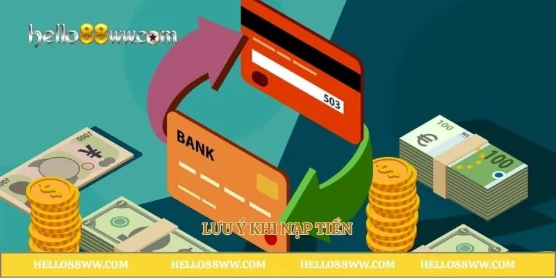 Lưu ý khi nạp tiền