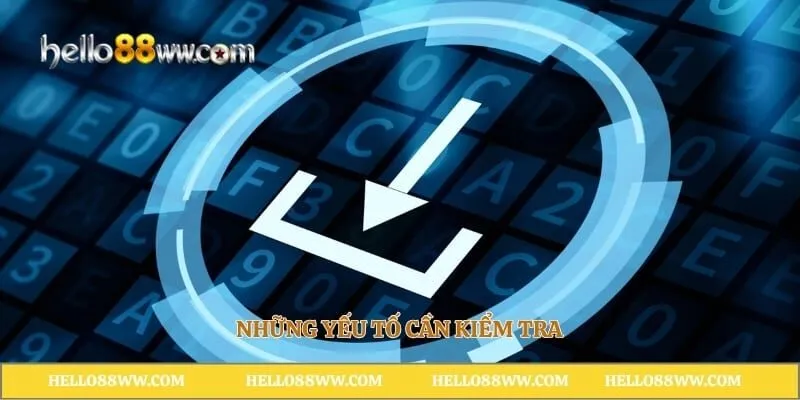 Những yếu tố cần kiểm tra
