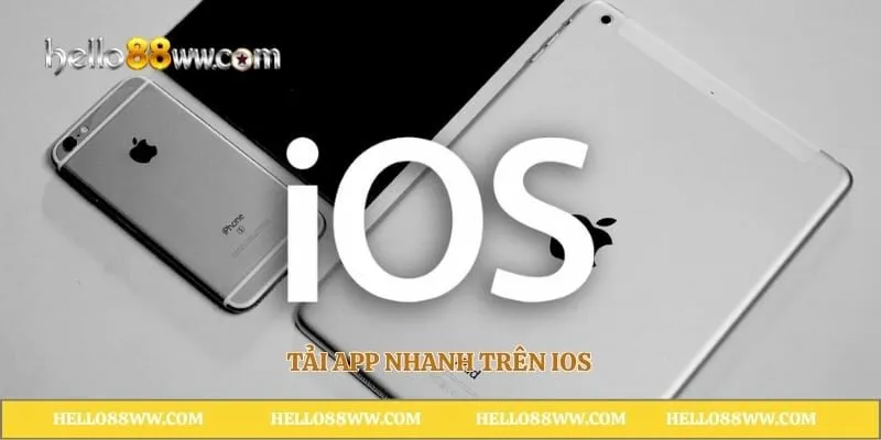 Tải app nhanh trên iOS