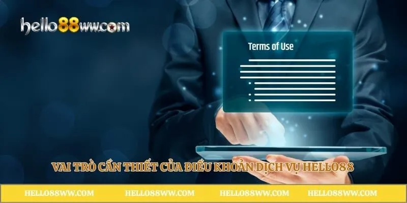 Vai trò cần thiết của điều khoản dịch vụ Hello88