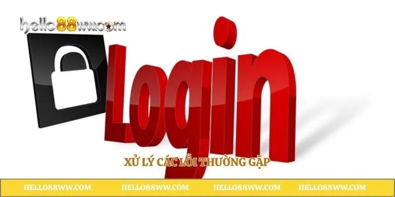 Xử lý các lỗi thường gặp 